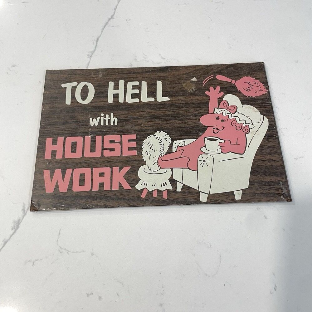 Vintage 1974 Funny Sign - To Hell With House Work Glad Libs Russ Berrie USA